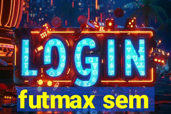 futmax sem